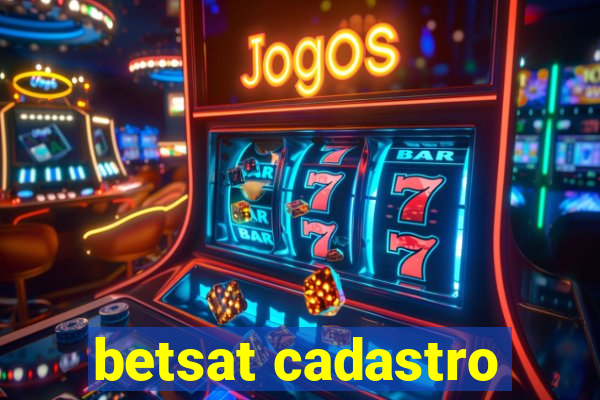 betsat cadastro